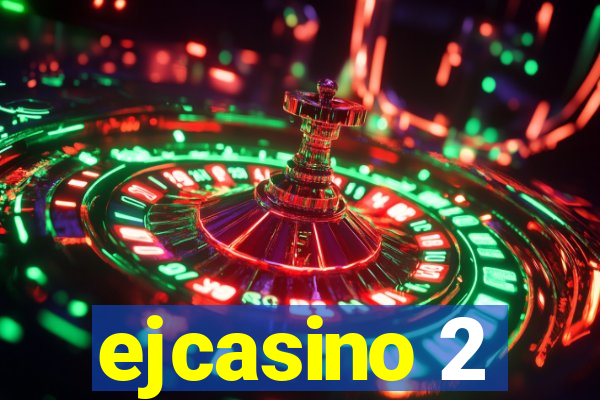 ejcasino 2